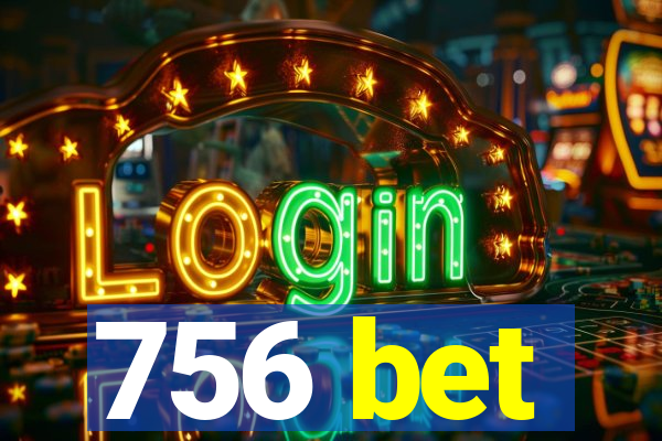 756 bet